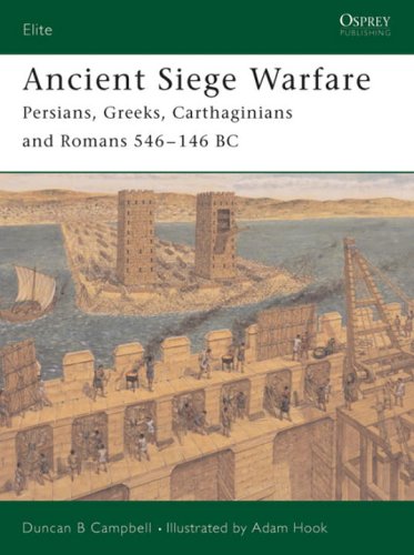 دانلود کتاب Ancient Siege Warfare: Persians, Greeks, Carthaginians and Romans 546-146 BC