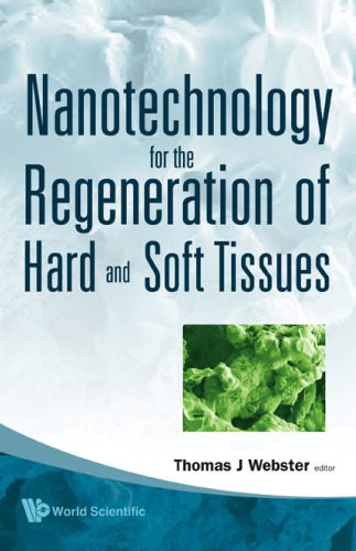 دانلود کتاب Nanotechnology for the Regeneration of Hard and Soft Tissues
