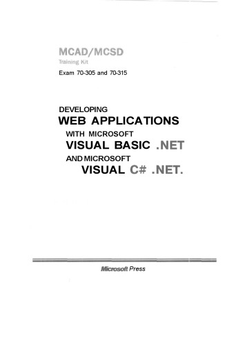 دانلود کتاب Разработка Web-приложений на Microsoft Visual Basic.Net и C#.Net. = Developing Web applications with Basic .NET and C# .NET.: Учеб. курс MCAD/MCSD (экзамены 70-305 70-315)