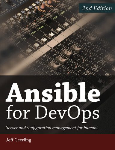 دانلود کتاب Ansible for DevOps: Server and configuration management humans