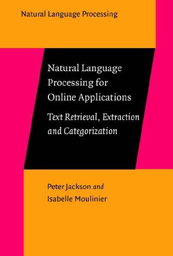 دانلود کتاب Natural language processing for online applications: text retrieval, extraction and categorization