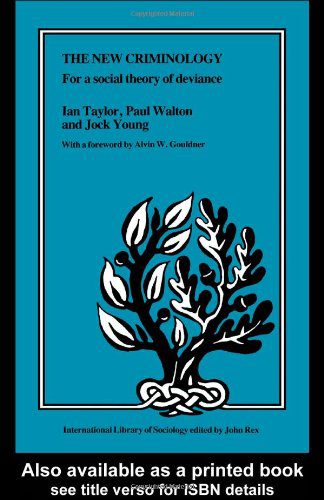 دانلود کتاب The New Criminology: For a Social Theory of Deviance (International Library Sociology)