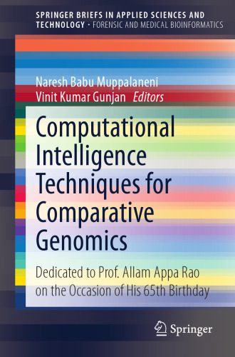 دانلود کتاب Computational Intelligence Techniques for Comparative Genomics: Dedicated to Prof. Allam Appa Rao on the Occasion of His 65th Birthday