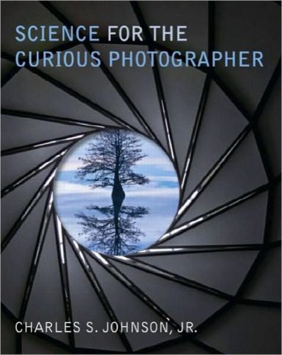 دانلود کتاب Science for the Curious Photographer: An Introduction to of Photography