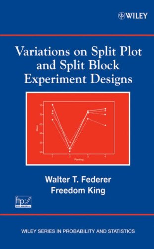 دانلود کتاب Variations on Split Plot and Block Experiment Designs