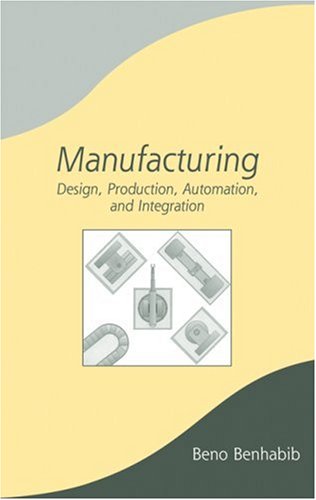 دانلود کتاب Manufacturing Design Production Automation and Integration