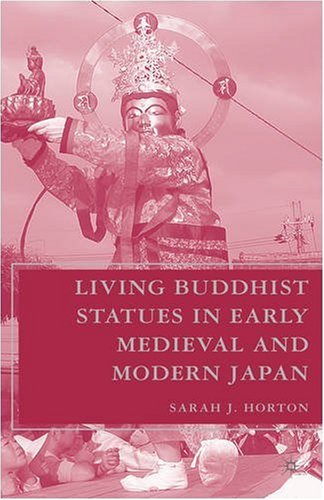 دانلود کتاب Living Buddhist Statues in Early Medieval and Modern Japan