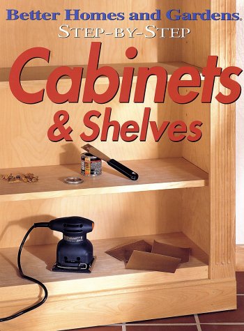 دانلود کتاب Better Homes and Gardens Step-by-Step Cabinets & Shelves