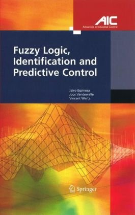 دانلود کتاب Fuzzy Logic, Identification and Predictive Control (Advances in Industrial Control)