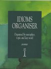 دانلود کتاب Idioms Organiser: Organised by Metaphor, Topic and Key Word