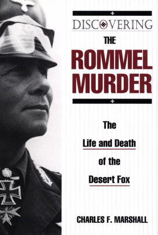 دانلود کتاب Discovering the Rommel Murder: Life and Death of Desert Fox