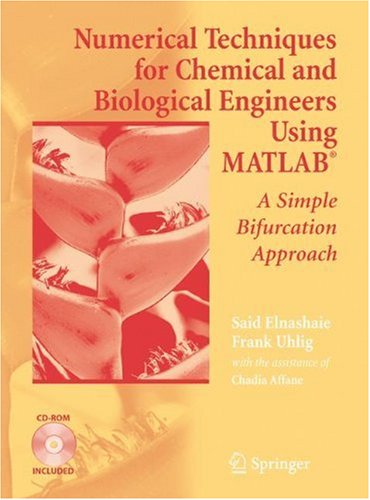 دانلود کتاب Numerical Techniques for Chemical and Biological Engineers Using MATLAB®: A Simple Bifurcation Approach