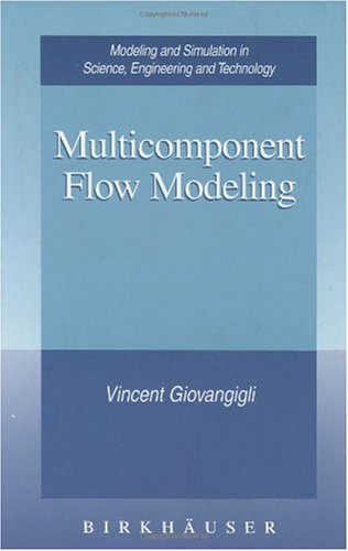 دانلود کتاب Multicomponent Flow Modeling (Modeling and Simulation in Science, Engineering Technology)
