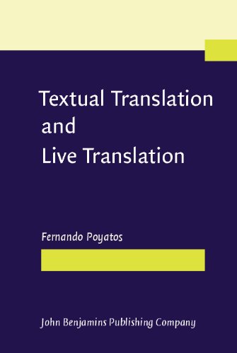 دانلود کتاب Textual Translation and Live Translation: The Total Experience of Nonverbal Communication in Literature, Theater Cinema