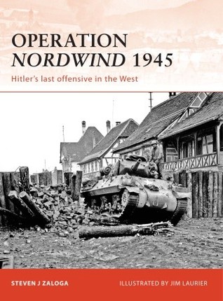 دانلود کتاب Operation Nordwind 1945: Hitler’s Last Offensive in the West