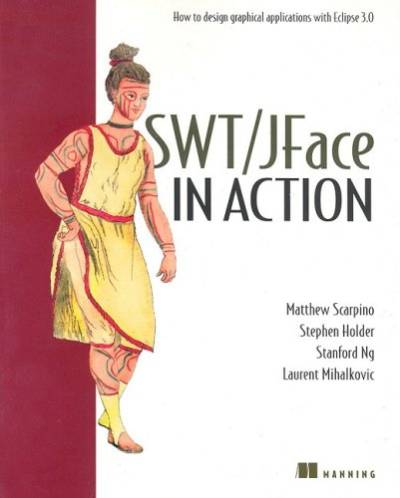 دانلود کتاب SWT / JFace in Action – How to Design Graphical Applications with Eclipse 3.0
