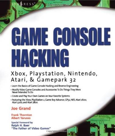 دانلود کتاب Game Console Hacking: Xbox, PlayStation, Nintendo, Boy, Atari, & Sega
