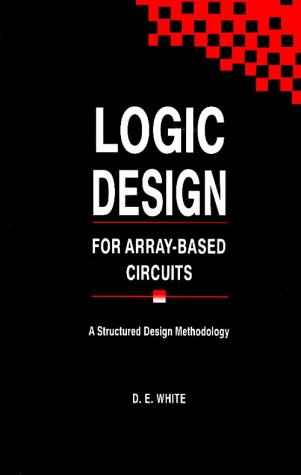 دانلود کتاب Logic Design for Array-Based Circuits: A Structured Methodology