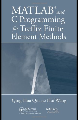 دانلود کتاب MATLAB and C Programming for Trefftz Finite Element Methods