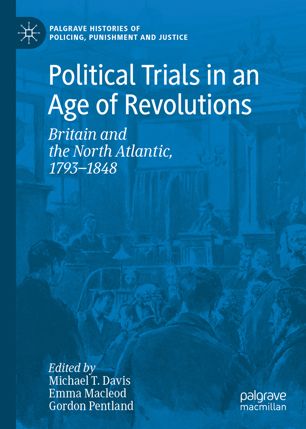 دانلود کتاب Political Trials in an Age of Revolutions: Britain and the North Atlantic, 1793—1848