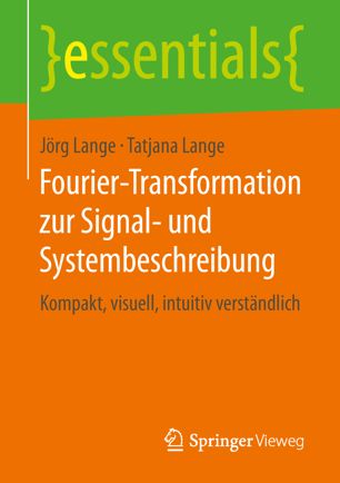 دانلود کتاب Fourier-Transformation zur Signal- und Systembeschreibung: Kompakt, visuell, intuitiv verständlich