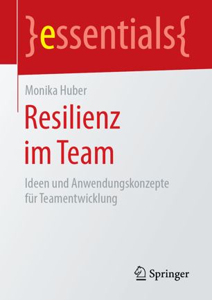 دانلود کتاب Resilienz im Team: Ideen und Anwendungskonzepte für Teamentwicklung