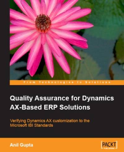 دانلود کتاب Quality Assurance for Dynamics AX-Based ERP Solutions: Verifying AX customization to the Microsoft IBI Standards