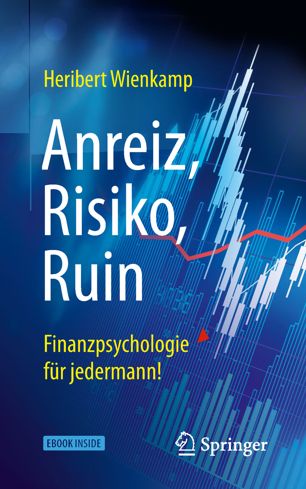 دانلود کتاب Anreiz, Risiko, Ruin – Finanzpsychologie für jedermann!