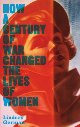 دانلود کتاب How a Century of War Changed the Lives Women