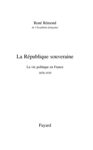 دانلود کتاب La République souveraine – vie politique en France (1879-1939)