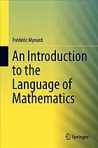 دانلود کتاب An Introduction to the Language of Mathematics