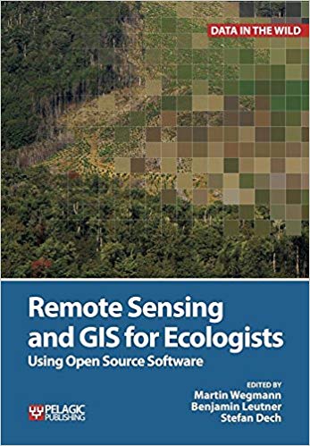 دانلود کتاب Remote Sensing and GIS for Ecologists Using Open Source Software (Data in the Wild)