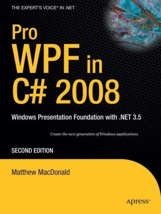 دانلود کتاب Pro WPF in C# 2008: Windows Presentation Foundation with .NET 3.5, Second Edition (Books for Professionals by