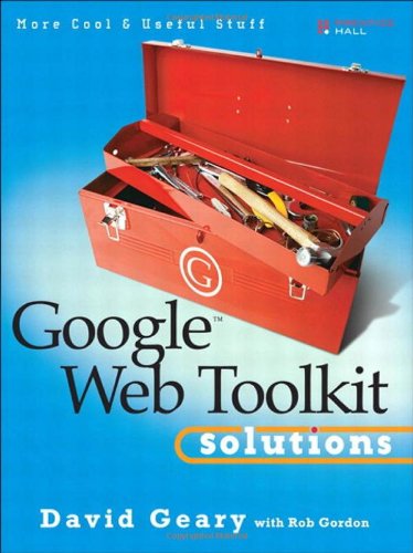 دانلود کتاب Google Web Toolkit Solutions: More Cool & Useful Stuff