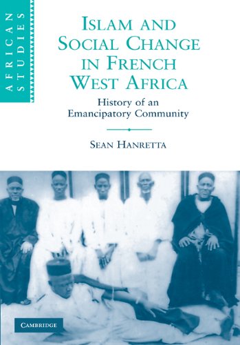 دانلود کتاب Islam and Social Change in French West Africa: History of an Emancipatory Community