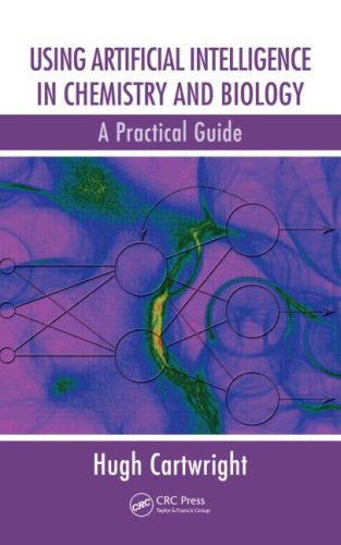 دانلود کتاب Using Artificial Intelligence in Chemistry and Biology: A Practical Guide