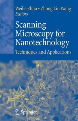 دانلود کتاب Scanning Microscopy for Nanotechnology: Techniques and Applications