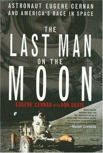 کتاب The Last Man on the Moon: Astronaut Eugene Cernan and America’s Race in Space نسخه انگلیسی PDF | Eugene Cernan