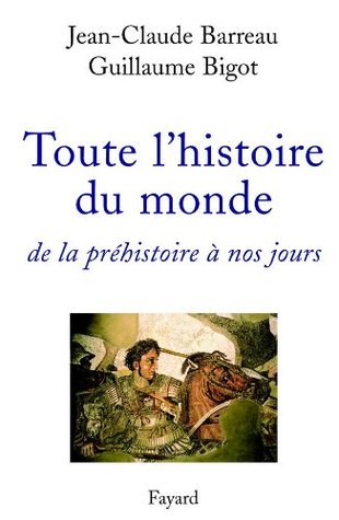 دانلود کتاب Toute L’Histoire Du Monde: de la Prehistoire a Nos Jours