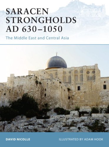 دانلود کتاب Saracen Strongholds AD 630–1050: The Middle East and Central Asia