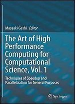 دانلود کتاب The Art of High Performance Computing for Computational Science, Vol. 1: Techniques Speedup and Parallelization General Purposes
