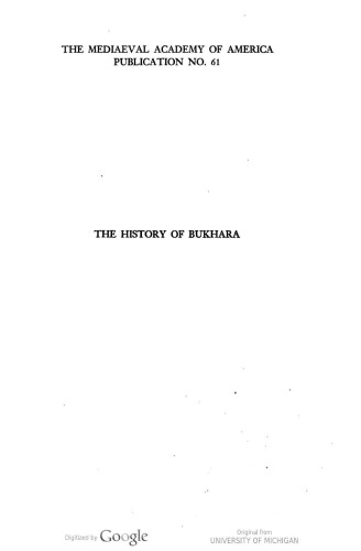 دانلود کتاب The history of Bukhara; translated from a Persian abridgement Arabic original by Narshakhi. [Edited and by] Richard N. Frye.