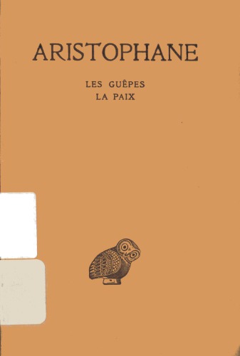 دانلود کتاب Aristophane; Comédies. Tome II: Les Guêpes – La Paix