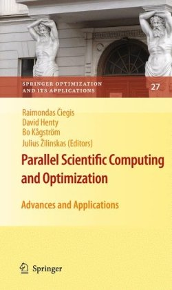 دانلود کتاب Parallel Scientific Computing and Optimization: Advances Applications (Springer Optimization Its