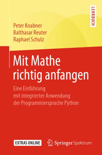دانلود کتاب Mit Mathe richtig anfangen — Eine Einführung integrierter Anwendung der Programmiersprache Python