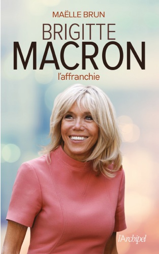 دانلود کتاب Brigitte Macron: l’affranchie