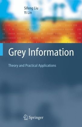 دانلود کتاب Grey Information: Theory and Practical Applications (Advanced Information Knowledge Processing