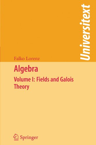 دانلود کتاب Algebra: Volume I: Fields and Galois Theory