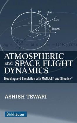 دانلود کتاب Atmospheric and Space Flight Dynamics: Modeling Simulation with MATLAB® Simulink