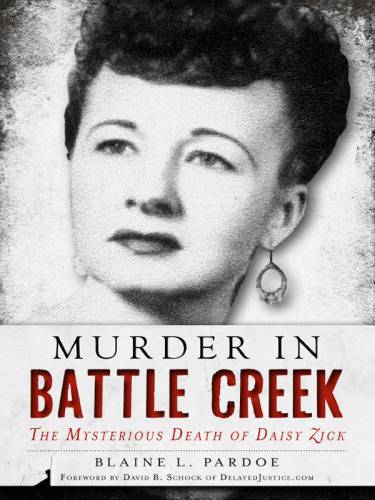 دانلود کتاب Murder in Battle Creek: The Mysterious Death of Daisy Zick